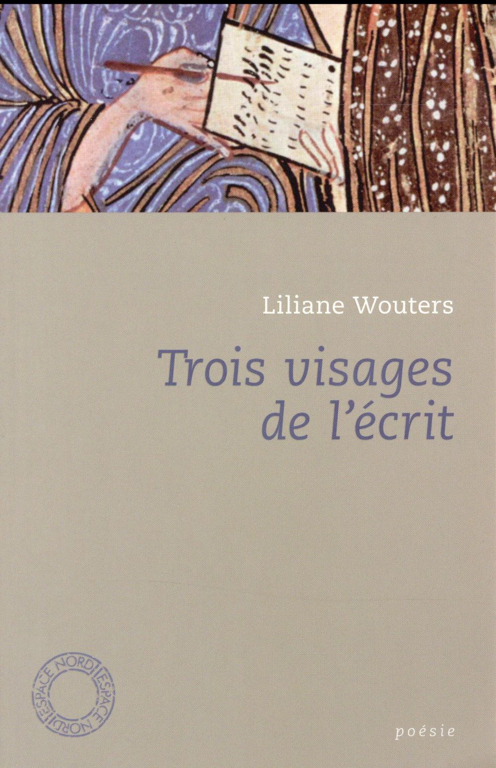 TROIS VISAGES DE L'ECRIT