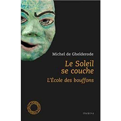 LE SOLEIL SE COUCHE / L'ECOLE DES BOUFFONS