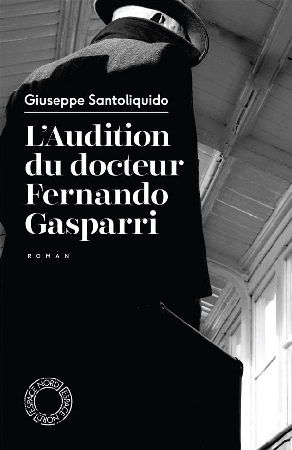 L'AUDITION DU DOCTEUR FERNANDO GASPARRI