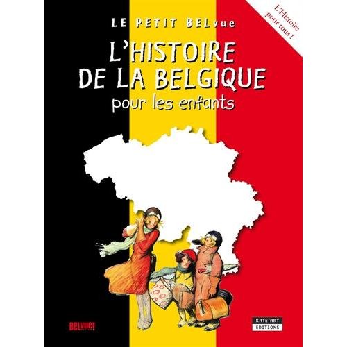 L HISTOIRE DE LA BELGIQUE POUR LES ENFANTS