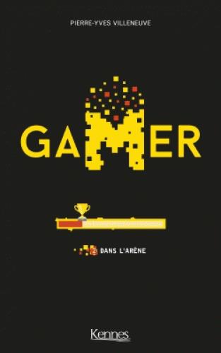 GAMER T02 - DANS L'ARENE