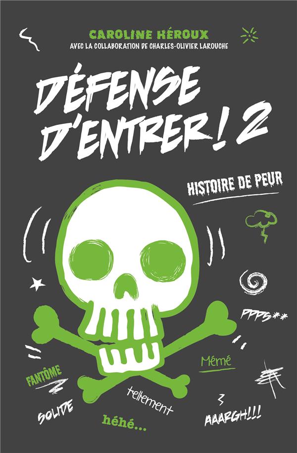 DEFENSE D'ENTRER! T02 - HISTOIRE DE PEUR