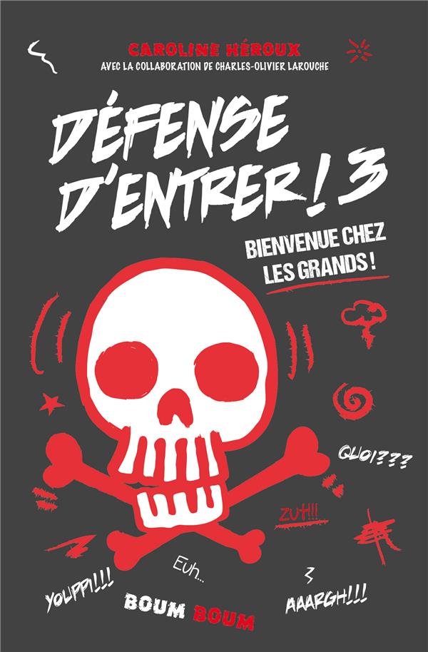 DEFENSE D'ENTRER! T03 - BIENVENUE CHEZ LES GRANDS!
