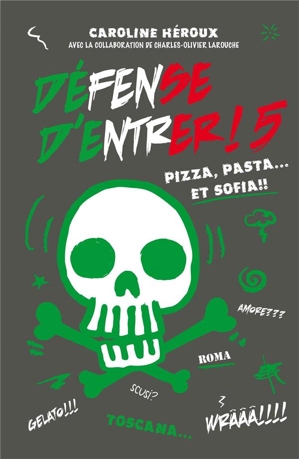 DEFENSE D'ENTRER! T05 - PIZZA, PASTA... ET SOFIA !!