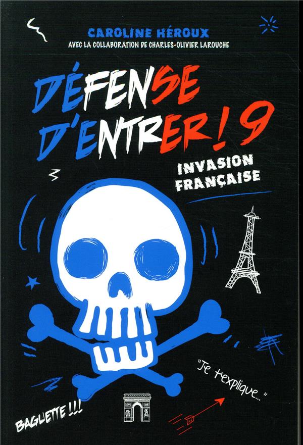 DEFENSE D'ENTRER! T09 - INVASION FRANCAISE