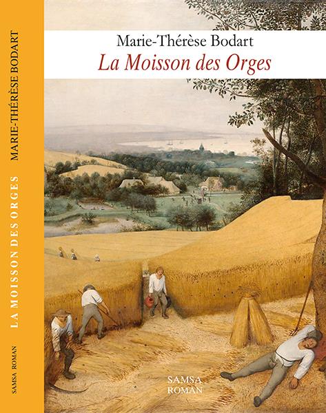 LA MOISSON DES ORGES - ROMAN