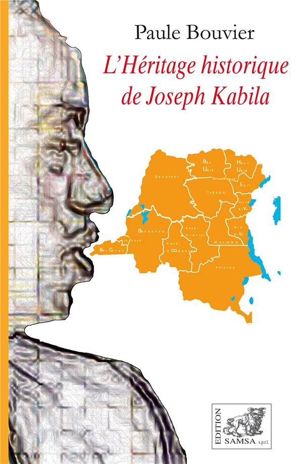 L HERITAGE HISTORIQUE DE JOSEPH KABILA - ESSAI