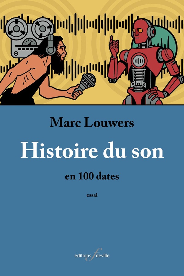 HISTOIRE DU SON : EN 100 DATES