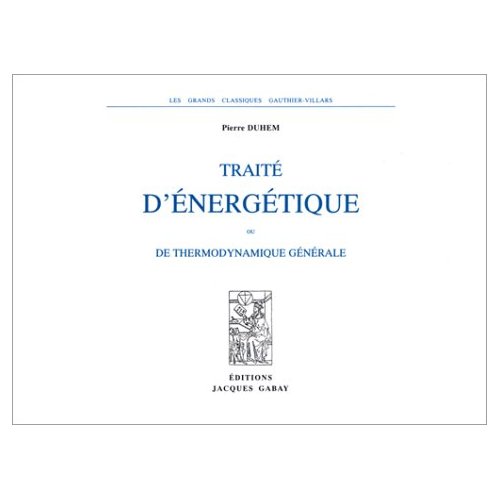 TRAITE D'ENERGETIQUE OU DE THERMODYNAMIQUE GENERALE (2 VOL EN 1)
