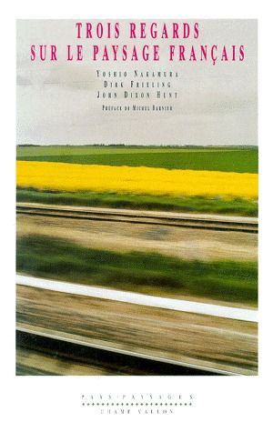 TROIS REGARDS SUR LE PAYSAGE FRANCAIS