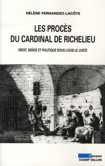 LES PROCES DU CARDINAL DE RICHELIEU