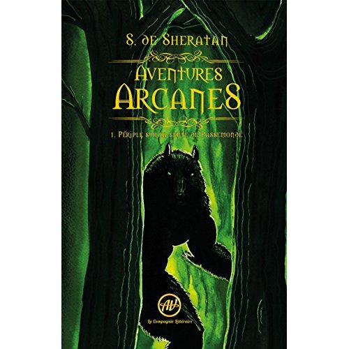 AVENTURES ARCANES - 1. PERIPLE SUR LA SENTE DE PASSEMONDE