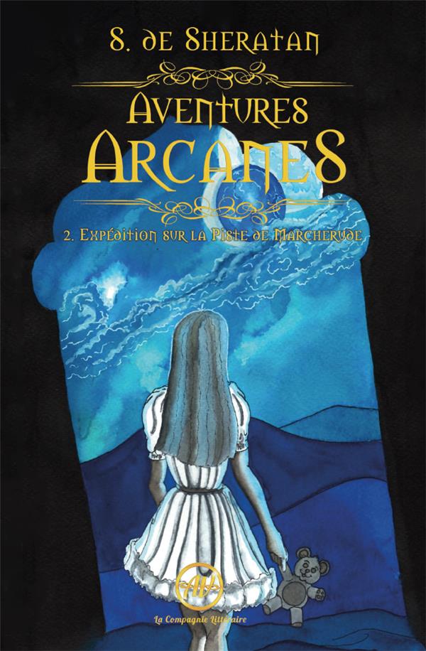 AVENTURES ARCANES 2. EXPEDITION SUR LA PISTE DE MARCHERUDE