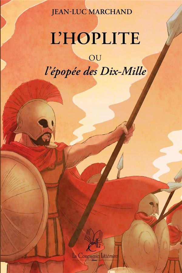 L'HOPLITE OU L'EPOPEE DES DIX-MILLE