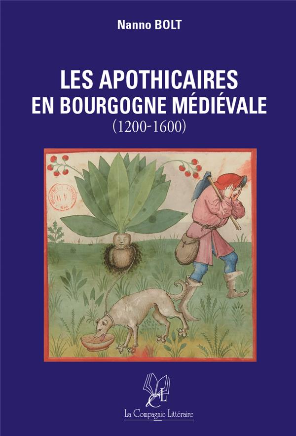 LES APOTHICAIRES EN BOURGOGNE MEDIEVALE (1200-1600)