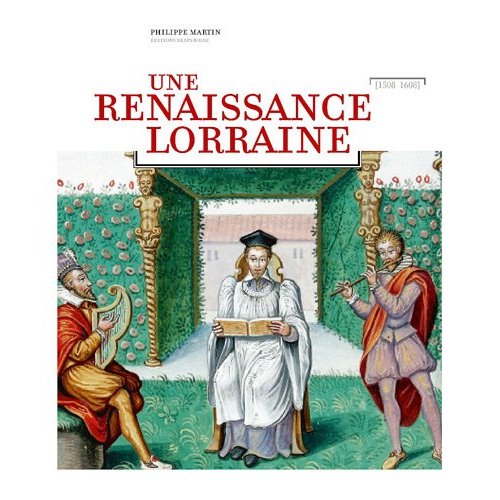 UNE RENAISSANCE LORRAINE