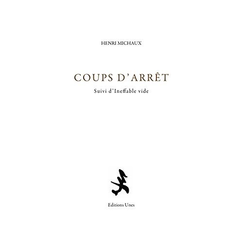 COUPS D'ARRET - SUIVI DE INEFFABLE VIDE