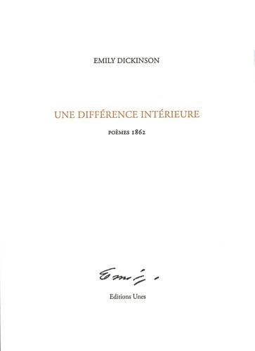 UNE DIFFERENCE INTERIEURE - POEMES 1862