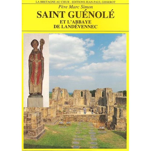SAINT GUENOLE ET L'ABBAYE DE LANDEVENNEC