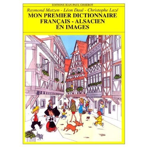 MON 1ER DICTIONNAIRE FRANCAIS-ALSACIEN EN IMAGES