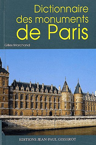 DICTIONNAIRE DES MONUMENTS DE PARIS