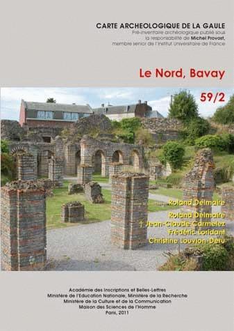 CARTE ARCHEOLOGIQUE DE LA GAULE. 59/2. LE NORD, BAVAY