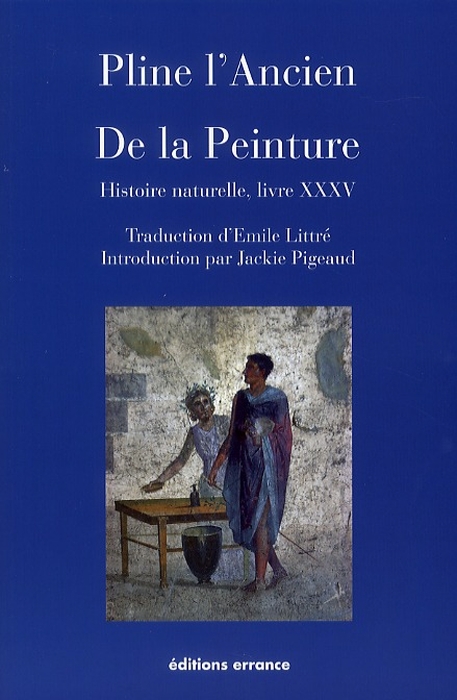 DE LA PEINTURE - HISTOIRE NATURELLE, LIVRE XXXV