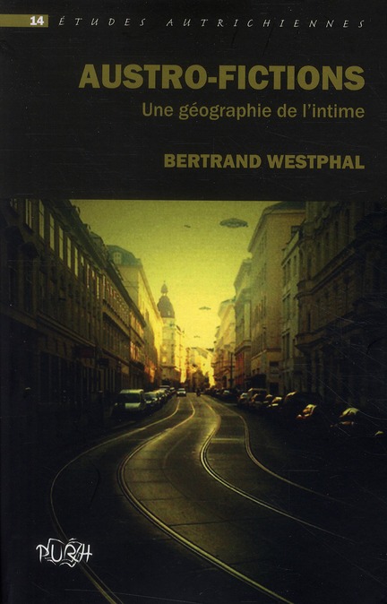 AUSTRO-FICTIONS - UNE GEOGRAPHIE DE L'INTIME