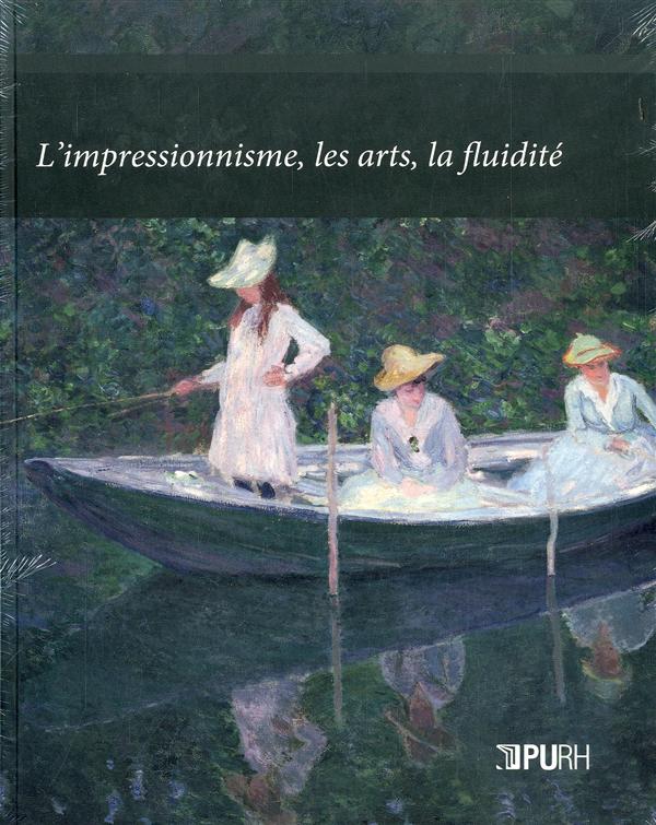L'IMPRESSIONNISME, LES ARTS, LA FLUIDITE