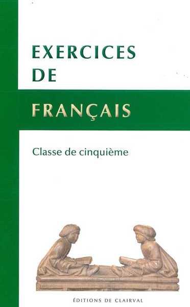 EXERCICES DE FRANCAIS - CLASSE DE CINQUIEME