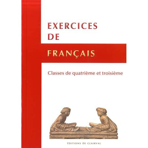 EXERCICES DE FRANCAIS - CLASSE DE QUATRIEME ET TROISIEME