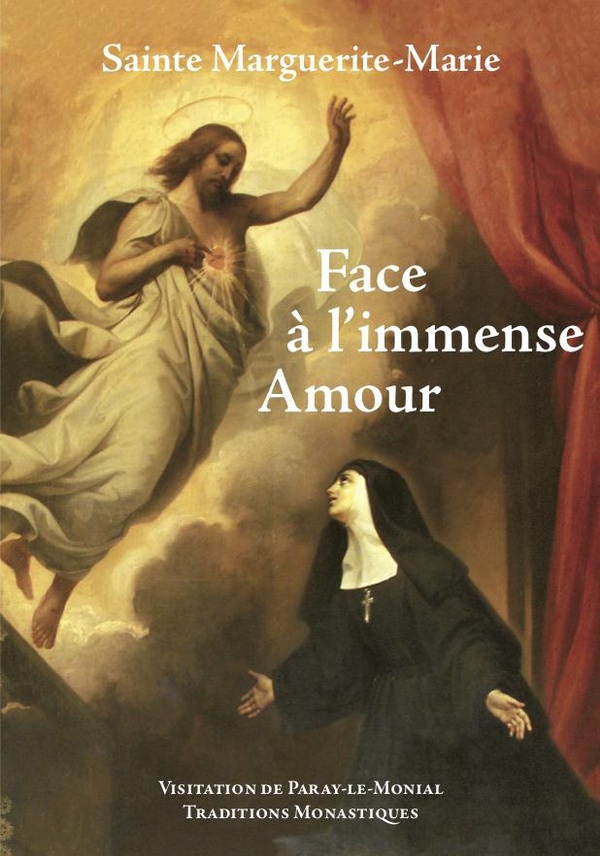 SAINTE MARGUERITE MARIE - FACE A L'IMMENSE AMOUR - EDITION ILLUSTREE
