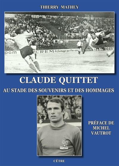 CLAUDE QUITTET - AU STADE DES SOUVENIRS ET DES HOMMAGES