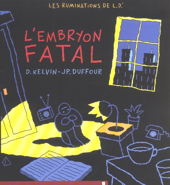 L' EMBRYON FATAL - LES RUMINATIONS DE L.D'. T. 2