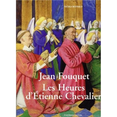 JEAN FOUQUET. LES HEURES D'ETIENNE CHEVALIER