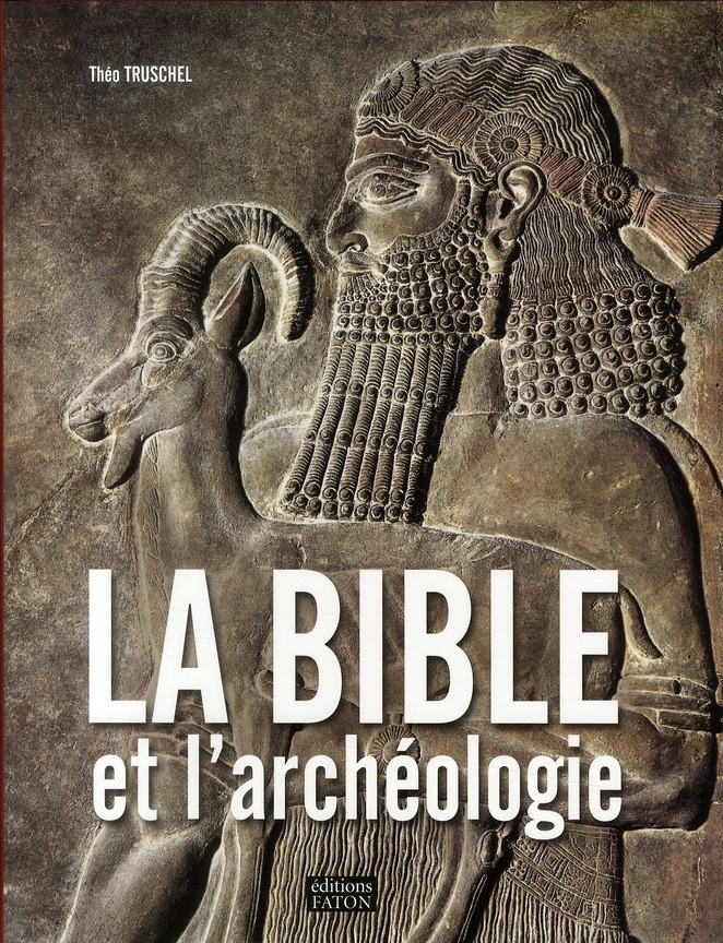 LA BIBLE ET L'ARCHEOLOGIE