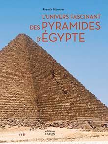 L UNIVERS FASCINANT DES PYRAMIDES D EGYPTE - ILLUSTRATIONS, COULEUR
