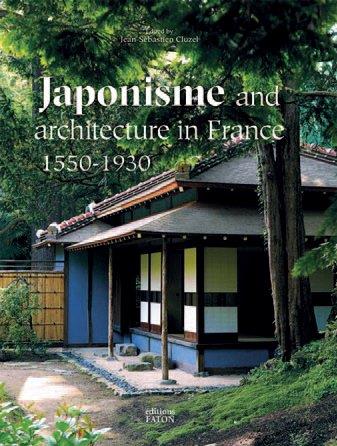 JAPONISME AND ARCHITECTURE IN FRANCE - 1550-1930
