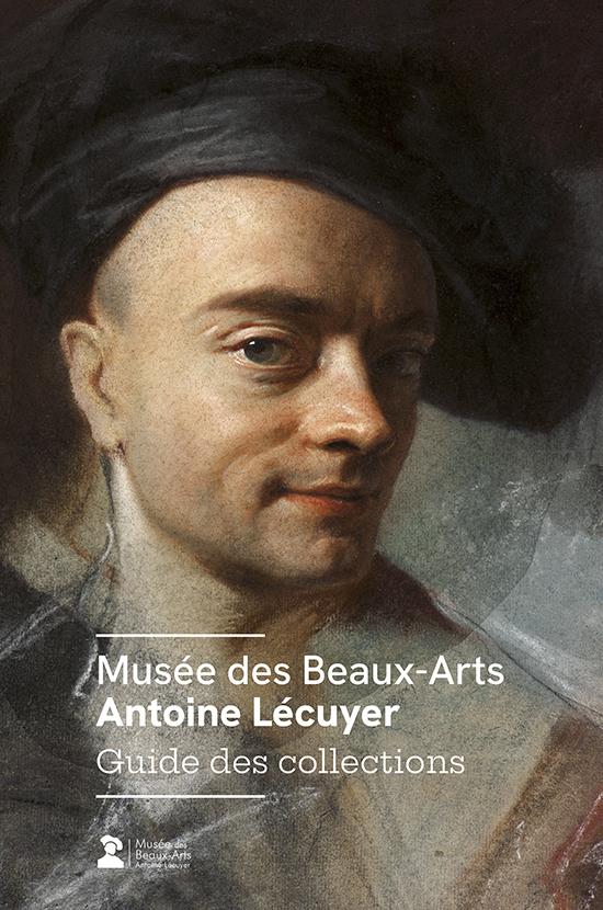 MUSEE DES BEAUX-ARTS ANTOINE-LECUYER - SAINT-QUENTIN - GUIDE DES COLLECTIONS - ILLUSTRATIONS, COULEU
