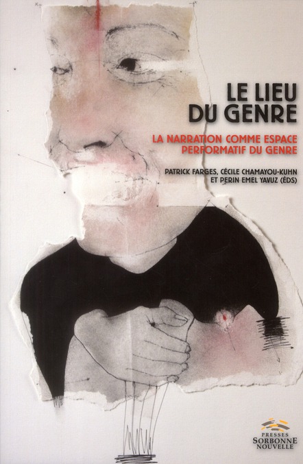 LIEU DU GENRE (LE). LA NARRATION COMME ESPACE PERFORMATIF DU GENRE