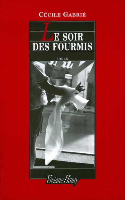 LE SOIR DES FOURMIS - SOIR DES FOURMIS (LE)