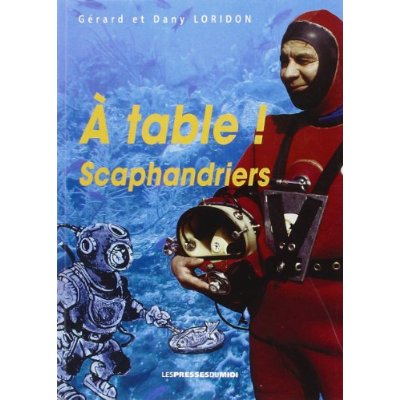 A TABLE SCAPHANDRIERS