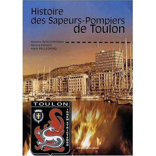 HISTOIRE DES SAPEURS POMPIERS DE TOULON