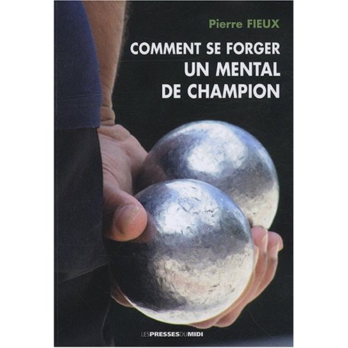 COMMENT SE FORGER UN MENTAL DE CHAMPION