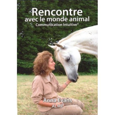 COMMUNICATION INTUITIVE  RENCONTRE AVEC LE MONDE ANIMAL