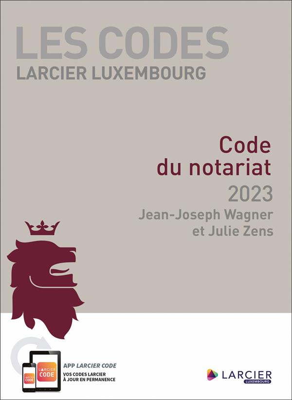 CODE LARCIER LUXEMBOURG CODE DU NOTARIAT 2023
