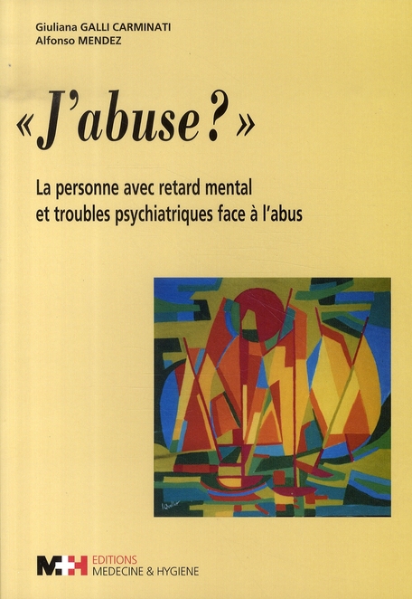 J'ABUSE ? LA PERSONNE AVEC RETARD MENTAL ET TROUBLES
