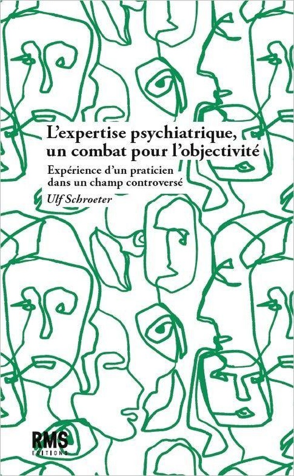 L'EXPERTISE PSYCHIATRIQUE, UN COMBAT POUR L'OBJECTIVITE : EXPERIENCE D'UN PRATICIEN DANS UN CHAMPS C