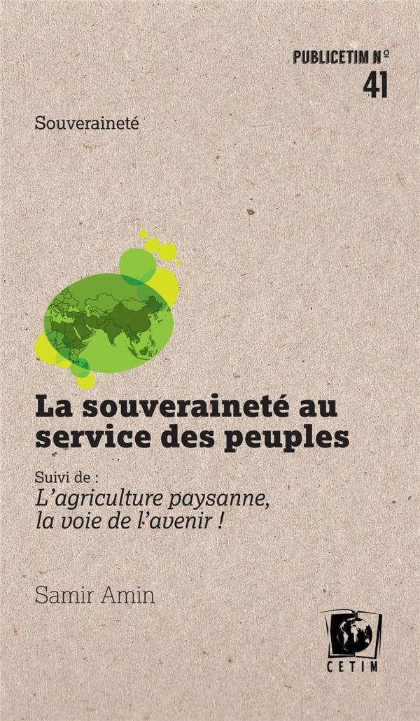 LA SOUVERAINETE AU SERVICE DES PEUPLES - L'AGRICULTURE PAYSANNE, LA VOIE DE L'AVENIR - L'AGRICULTURE