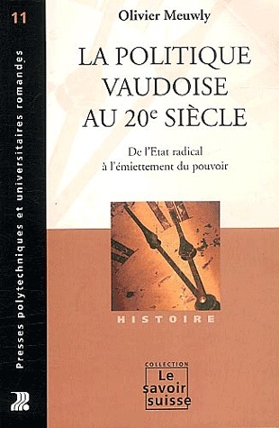 LA POLITIQUE VAUDOISE AU 20E SIECLE. DELA DOMINATION  RADICALE AU MORCELLEMENT 11